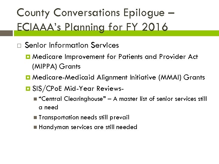 County Conversations Epilogue – ECIAAA’s Planning for FY 2016 Senior Information Services Medicare Improvement