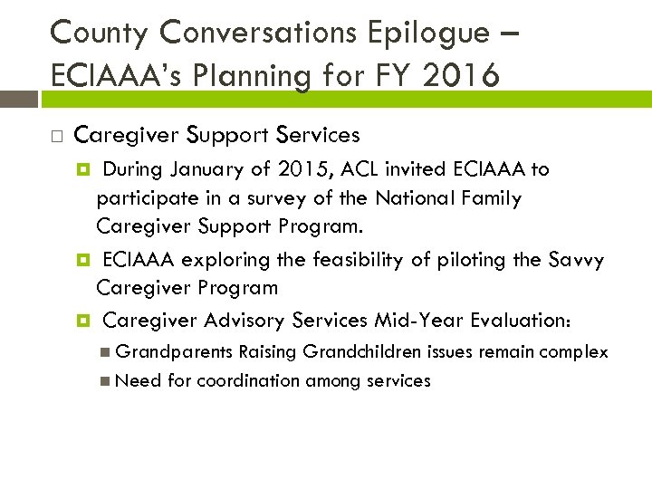 County Conversations Epilogue – ECIAAA’s Planning for FY 2016 Caregiver Support Services During January