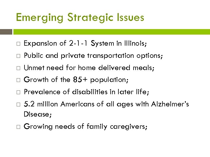 Emerging Strategic Issues Expansion of 2 -1 -1 System in Illinois; Public and private