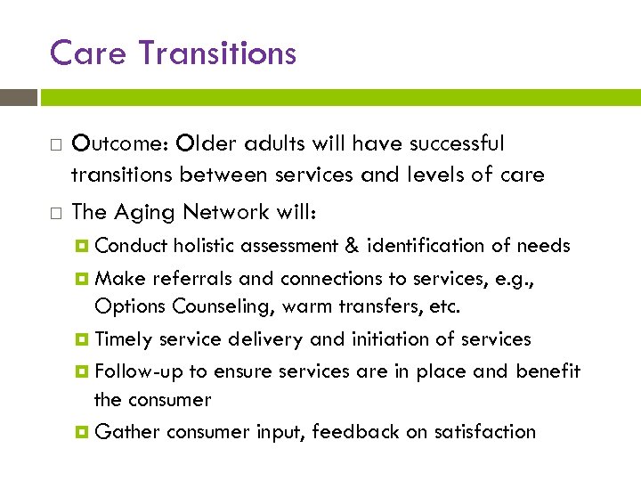 Care Transitions Outcome: Older adults will have successful transitions between services and levels of