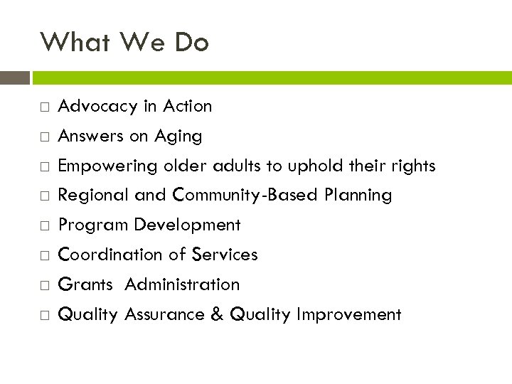 What We Do Advocacy in Action Answers on Aging Empowering older adults to uphold