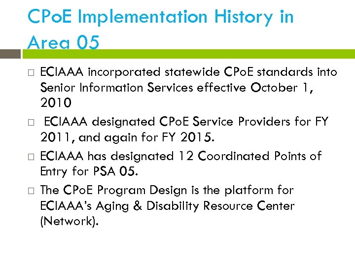 CPo. E Implementation History in Area 05 ECIAAA incorporated statewide CPo. E standards into