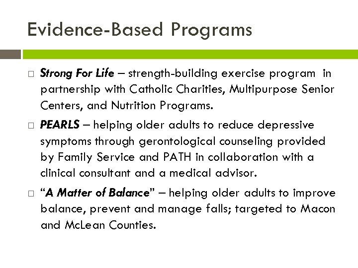 Evidence-Based Programs Strong For Life – strength-building exercise program in partnership with Catholic Charities,