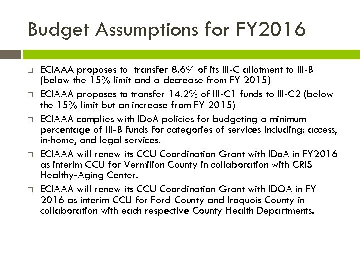 Budget Assumptions for FY 2016 ECIAAA proposes to transfer 8. 6% of its III-C