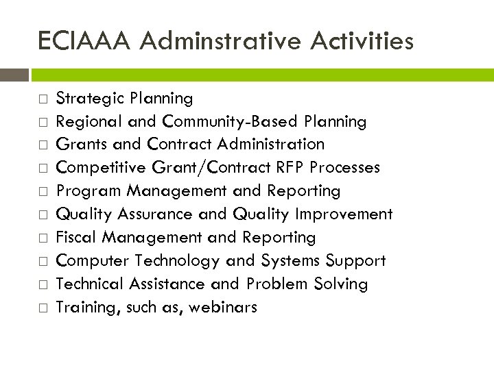 ECIAAA Adminstrative Activities Strategic Planning Regional and Community-Based Planning Grants and Contract Administration Competitive