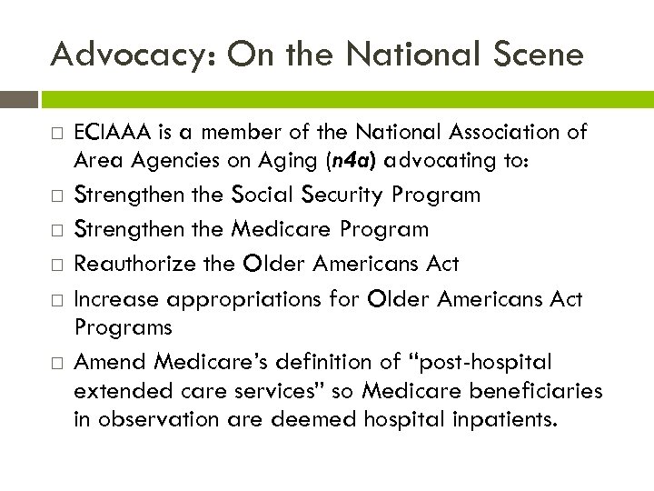 Advocacy: On the National Scene ECIAAA is a member of the National Association of