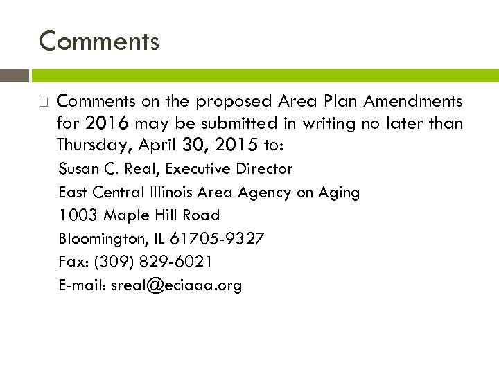 Comments on the proposed Area Plan Amendments for 2016 may be submitted in writing