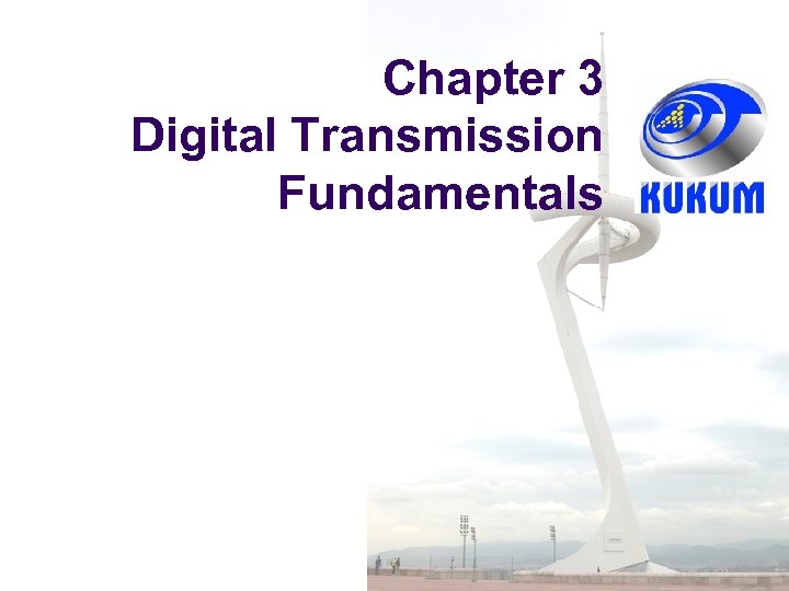 Chapter 3 Digital Transmission Fundamentals 