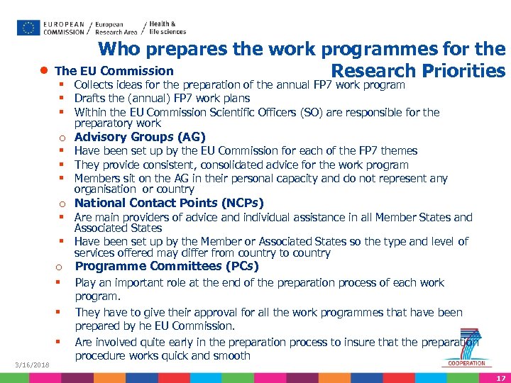 Who prepares the work programmes for the ● The EU Commission Research Priorities 3/16/2018
