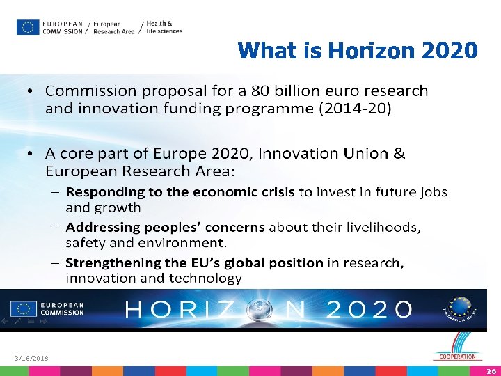 What is Horizon 2020 3/16/2018 26 