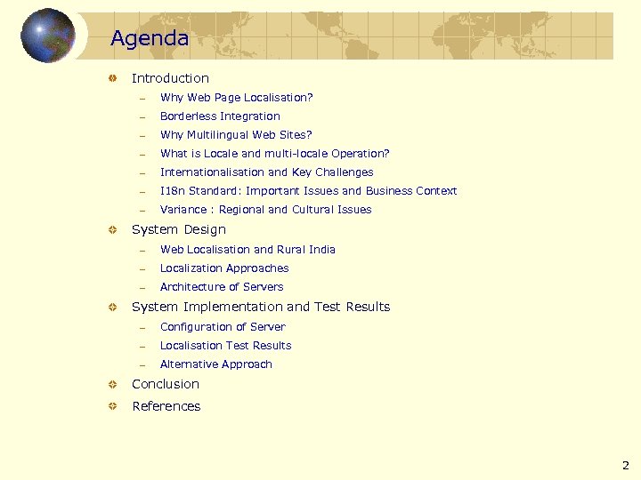  Agenda Introduction — Why Web Page Localisation? — Borderless Integration — Why Multilingual