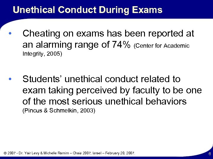 Unethical Conduct During Exams • Cheating on exams has been reported at an alarming
