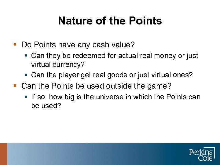 Nature of the Points § Do Points have any cash value? § Can they