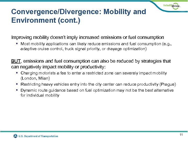 Convergence/Divergence: Mobility and Environment (cont. ) Improving mobility doesn’t imply increased emissions or fuel