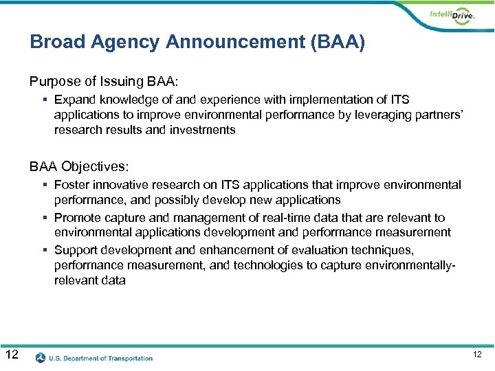 Broad Agency Announcement (BAA) Purpose of Issuing BAA: § Expand knowledge of and experience