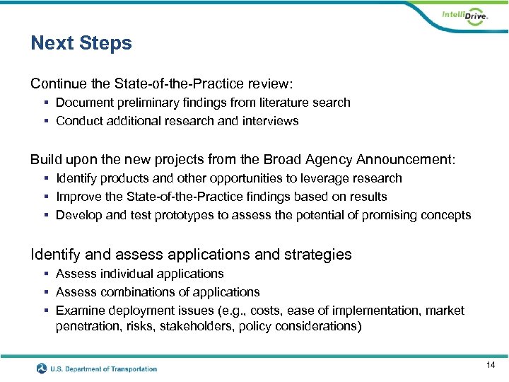 Next Steps Continue the State-of-the-Practice review: § Document preliminary findings from literature search §