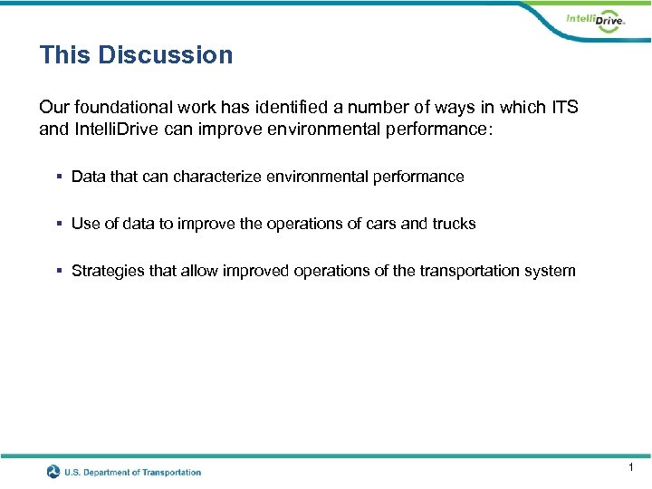 This Discussion Our foundational work has identified a number of ways in which ITS