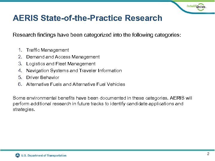 AERIS State-of-the-Practice Research findings have been categorized into the following categories: 1. 2. 3.