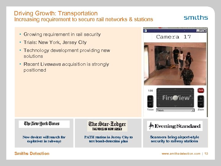 Driving Growth: Transportation Increasing requirement to secure rail networks & stations • Growing requirement