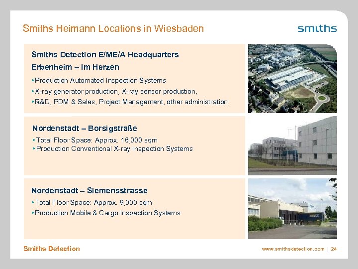 Smiths Heimann Locations in Wiesbaden Smiths Detection E/ME/A Headquarters Erbenheim – Im Herzen •