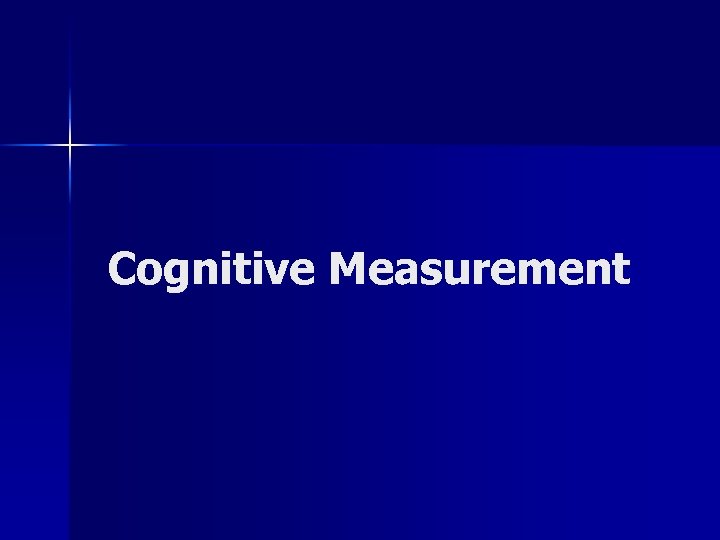 Cognitive Measurement 