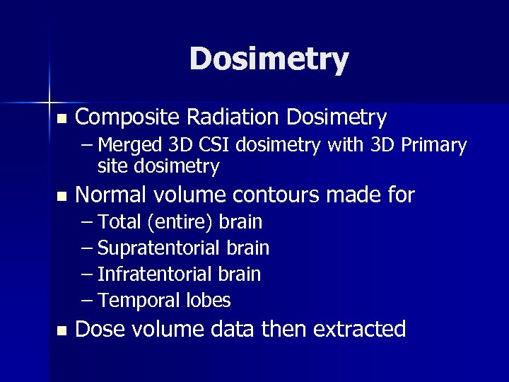 Dosimetry n Composite Radiation Dosimetry – Merged 3 D CSI dosimetry with 3 D