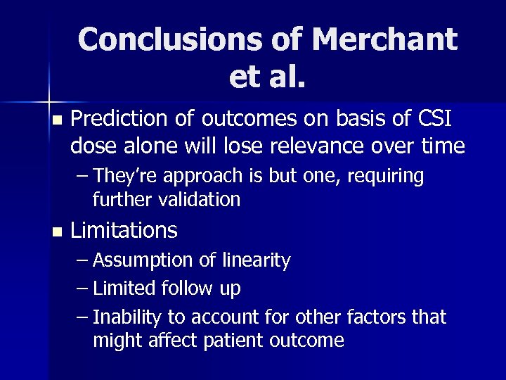 Conclusions of Merchant et al. n Prediction of outcomes on basis of CSI dose