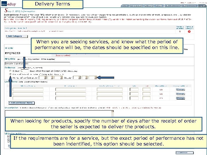 Delivery Terms When you are seeking services, and know what the period of performance