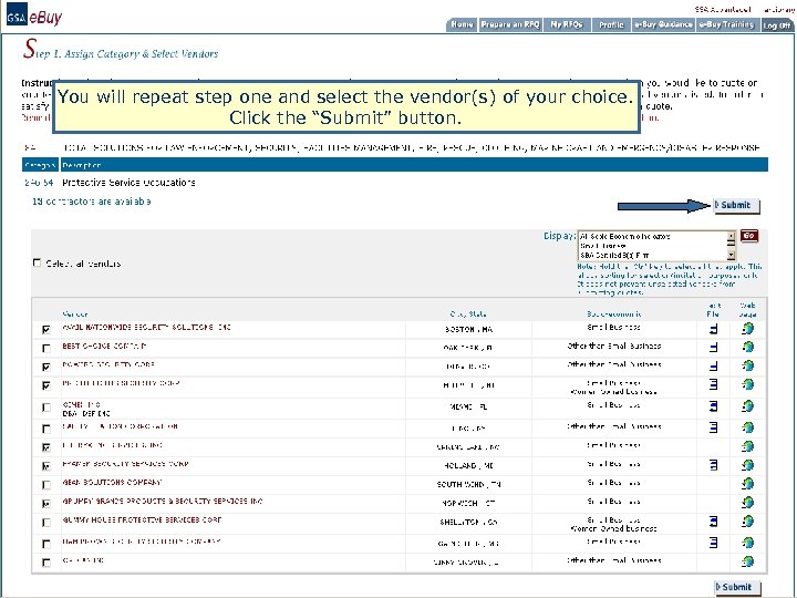 You will repeat step one and select the vendor(s) of your choice. Click the