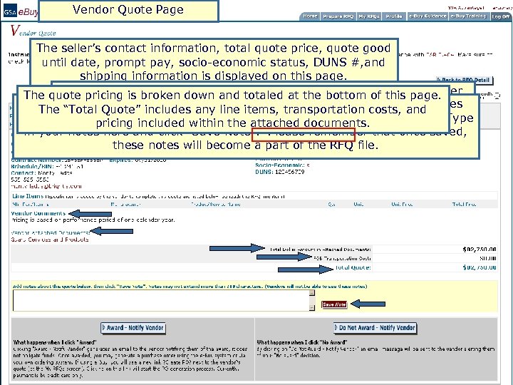 Vendor Quote Page The seller’s contact information, total quote price, quote good until date,