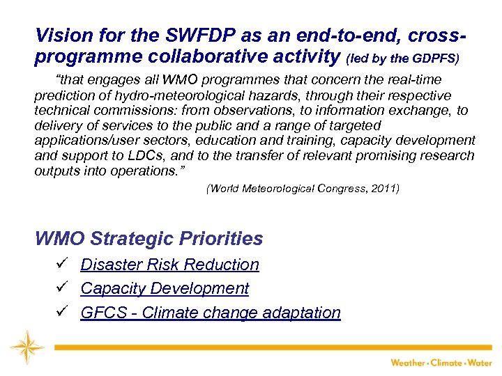 Vision for the SWFDP as an end-to-end, crossprogramme collaborative activity (led by the GDPFS)