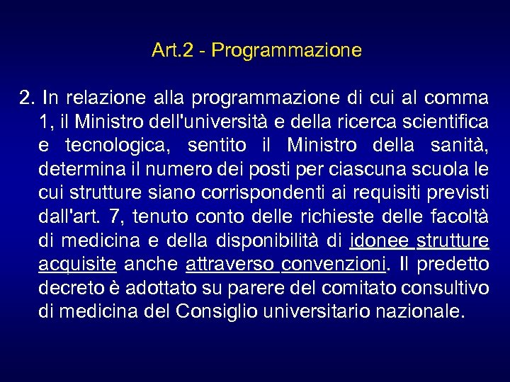 Art. 2 - Programmazione 2. In relazione alla programmazione di cui al comma 1,