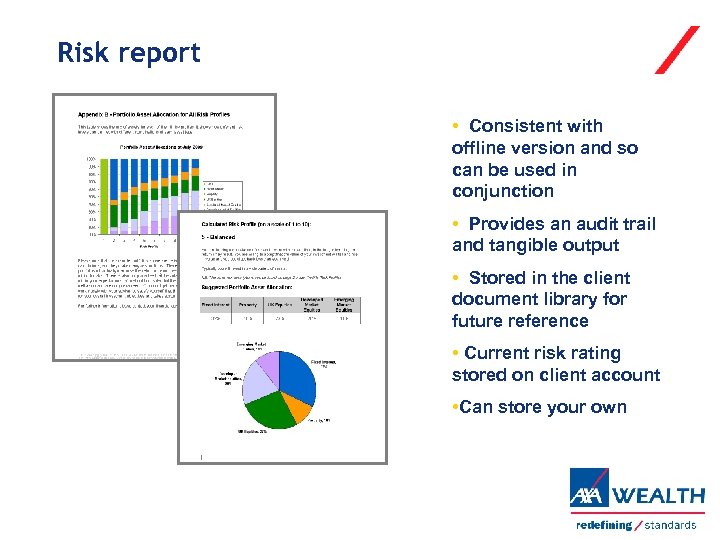 Risk report • Consistent with offline version and so can be used in conjunction