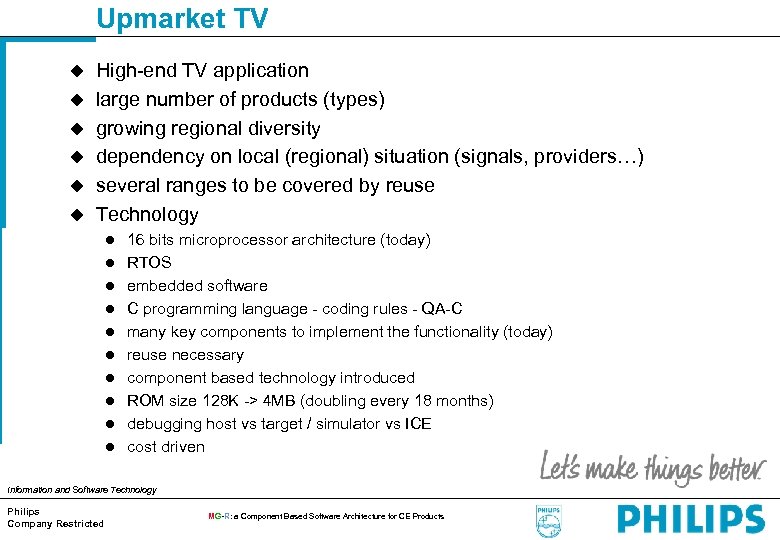 Upmarket TV u u u High-end TV application large number of products (types) growing