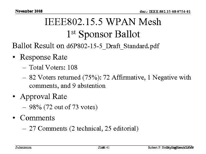 November 2008 doc. : IEEE 802. 15 -08 -0754 -01 IEEE 802. 15. 5