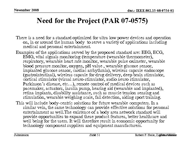 November 2008 doc. : IEEE 802. 15 -08 -0754 -01 Need for the Project