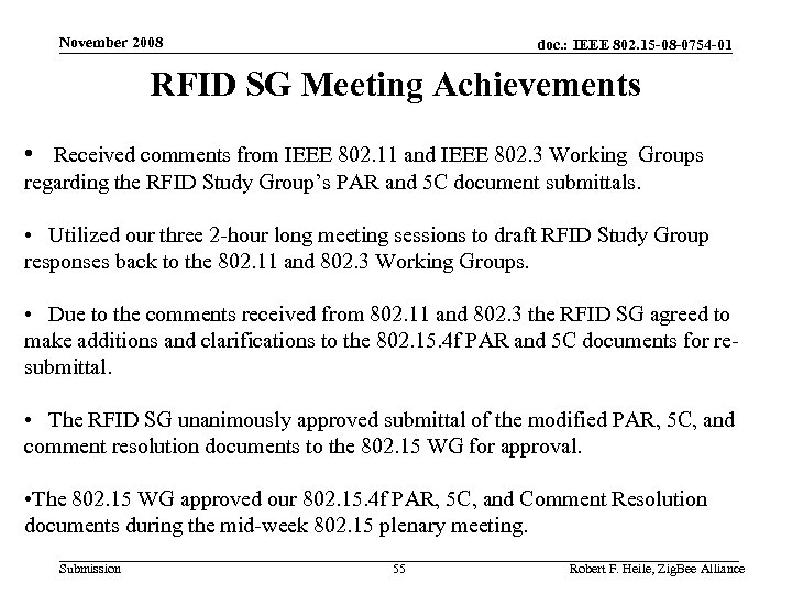 November 2008 doc. : IEEE 802. 15 -08 -0754 -01 RFID SG Meeting Achievements