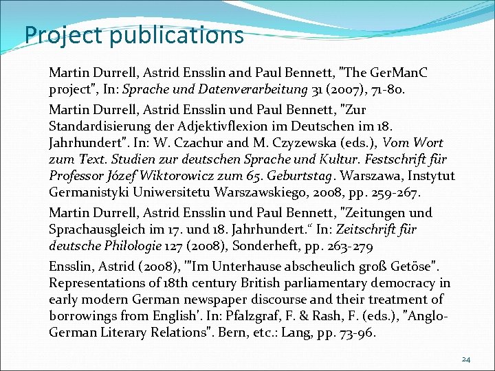 Project publications Martin Durrell, Astrid Ensslin and Paul Bennett, "The Ger. Man. C project",