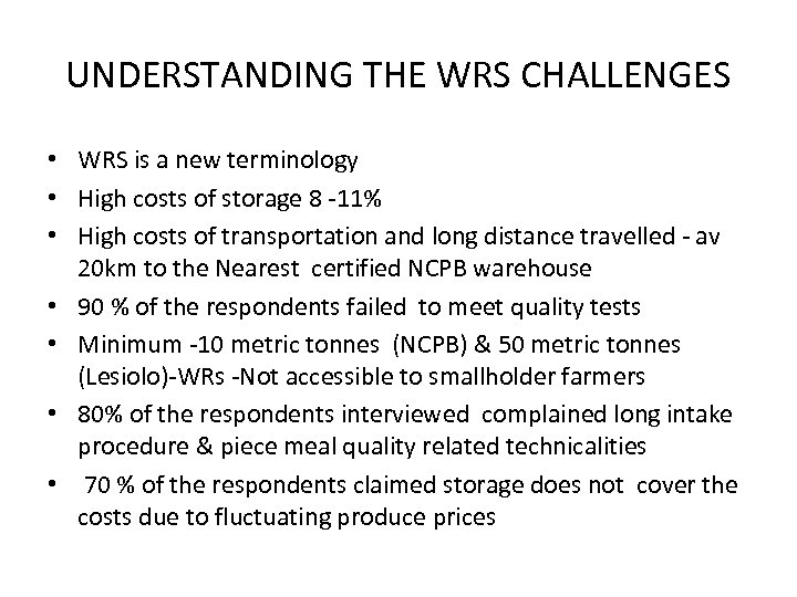 UNDERSTANDING THE WRS CHALLENGES • WRS is a new terminology • High costs of