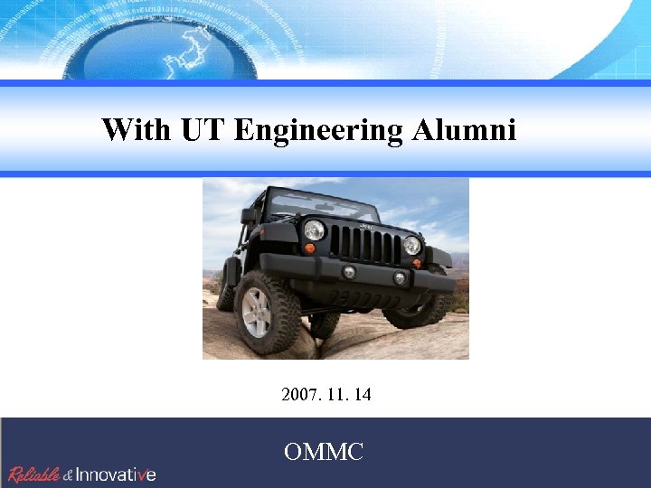 OMMC With UT Engineering Alumni 2007. 11. 14 OMMC 