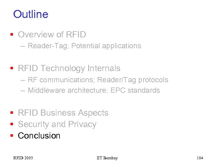Outline § Overview of RFID – Reader-Tag; Potential applications § RFID Technology Internals –
