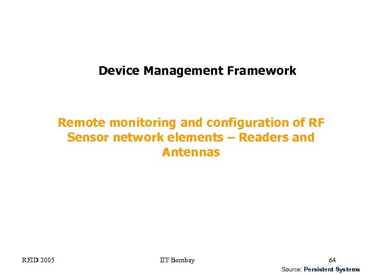 Device Management Framework Remote monitoring and configuration of RF Sensor network elements – Readers
