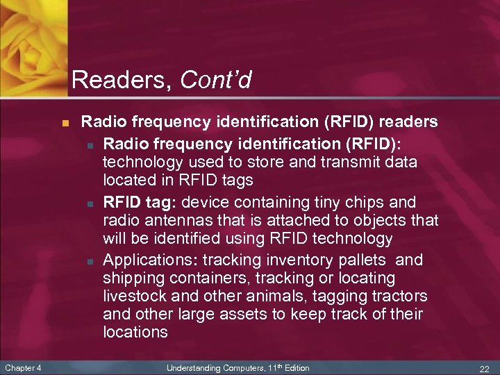 Readers, Cont’d n Chapter 4 Radio frequency identification (RFID) readers n Radio frequency identification