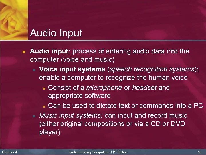Audio Input n Chapter 4 Audio input: process of entering audio data into the