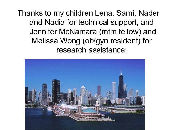 Thanks to my children Lena, Sami, Nader and Nadia for technical support, and Jennifer