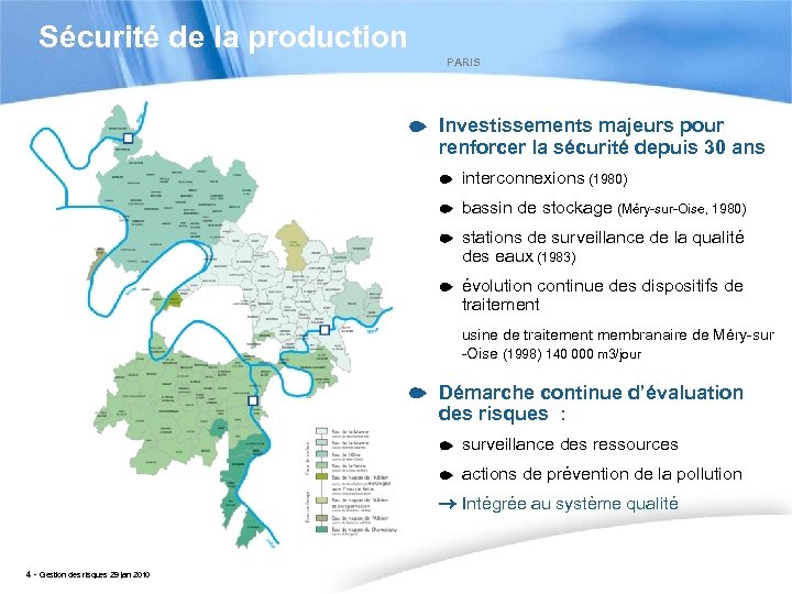 Sécurité de la production PARIS Investissements majeurs pour renforcer la sécurité depuis 30 ans