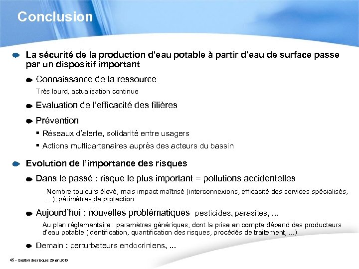 Conclusion La sécurité de la production d’eau potable à partir d’eau de surface passe