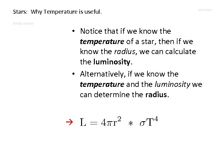 Stars: Why Temperature is useful. summary Recall column • Notice that if we know