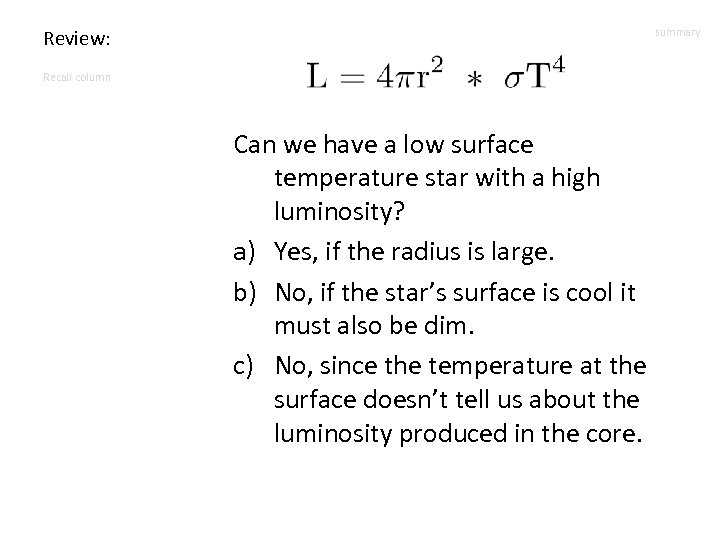 Review: summary Recall column Can we have a low surface temperature star with a