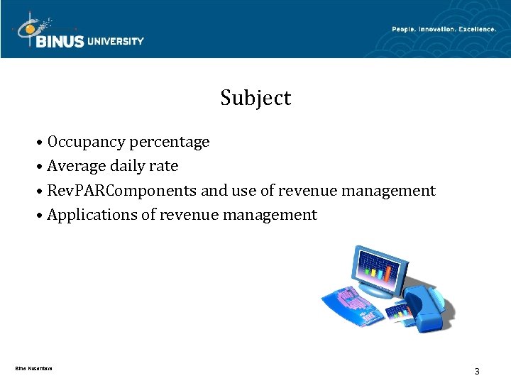 Subject • Occupancy percentage • Average daily rate • Rev. PARComponents and use of